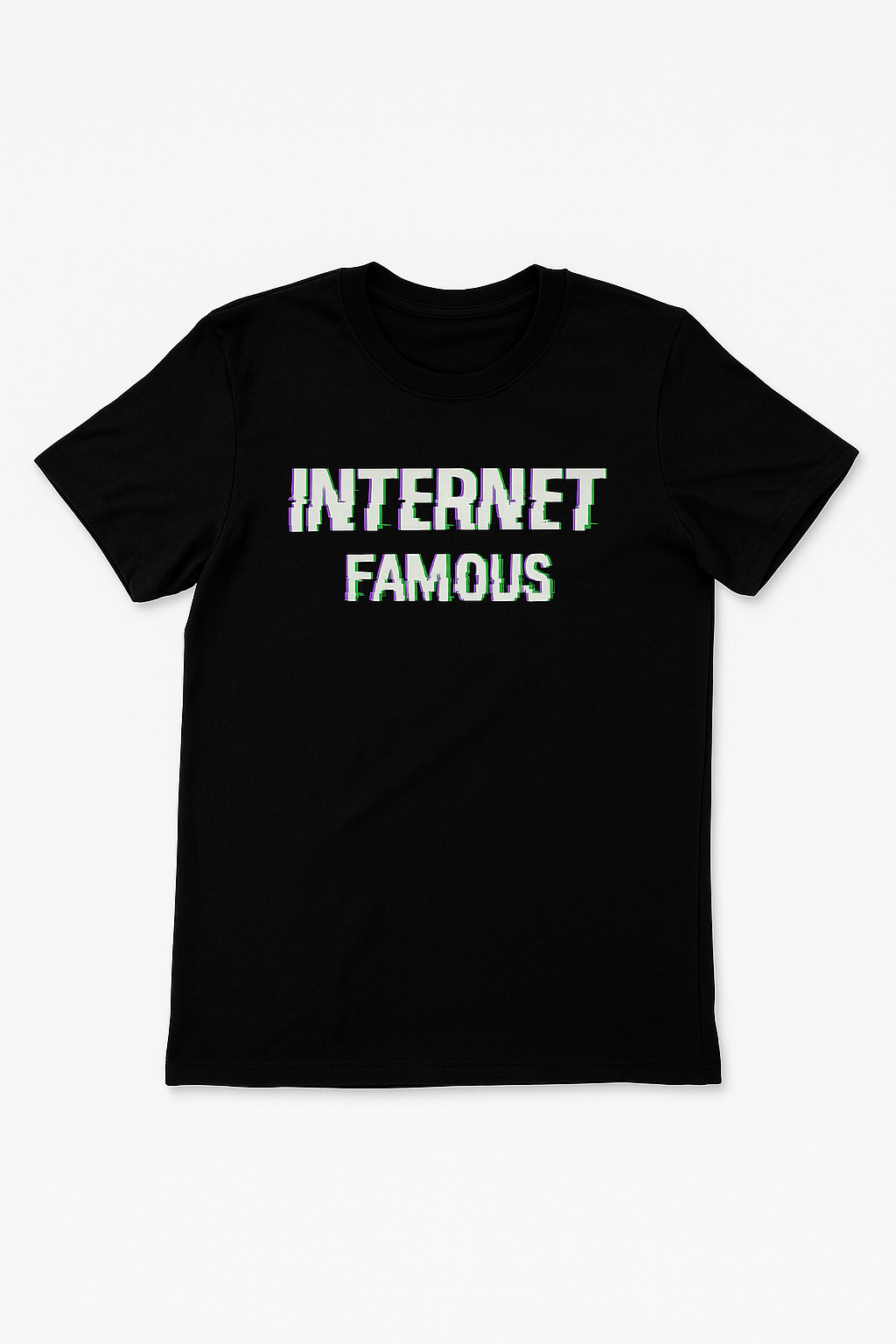 INTERNET FAMOUS T-SHIRT