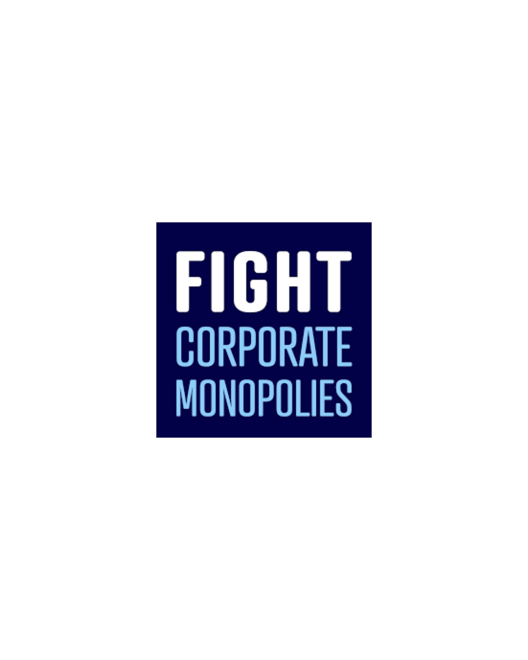 Fight Corporate Monopolies