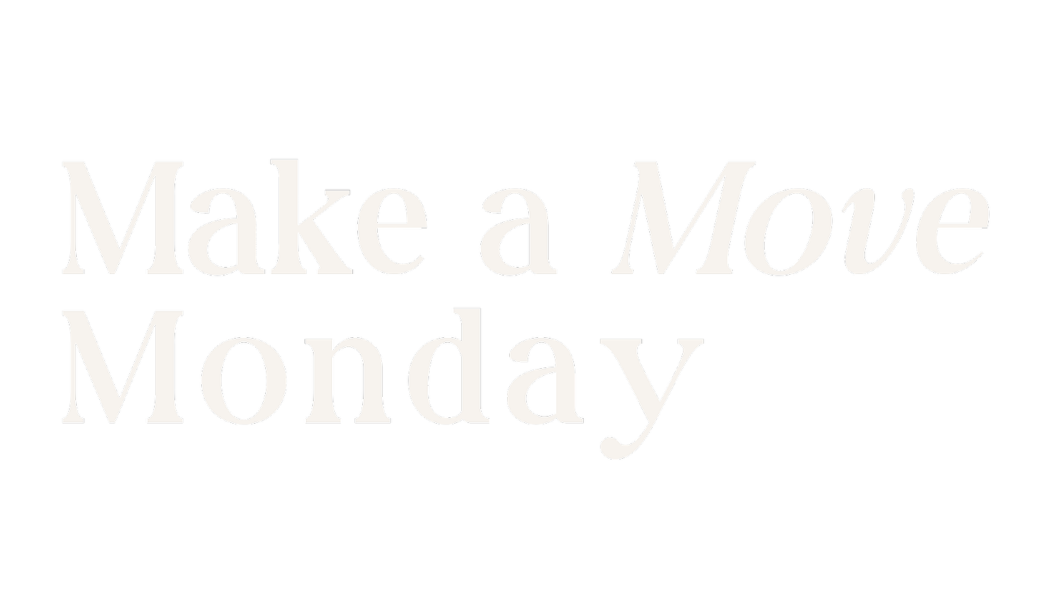 Make a Move Monday (MaMM) — Anniepreneur Presents