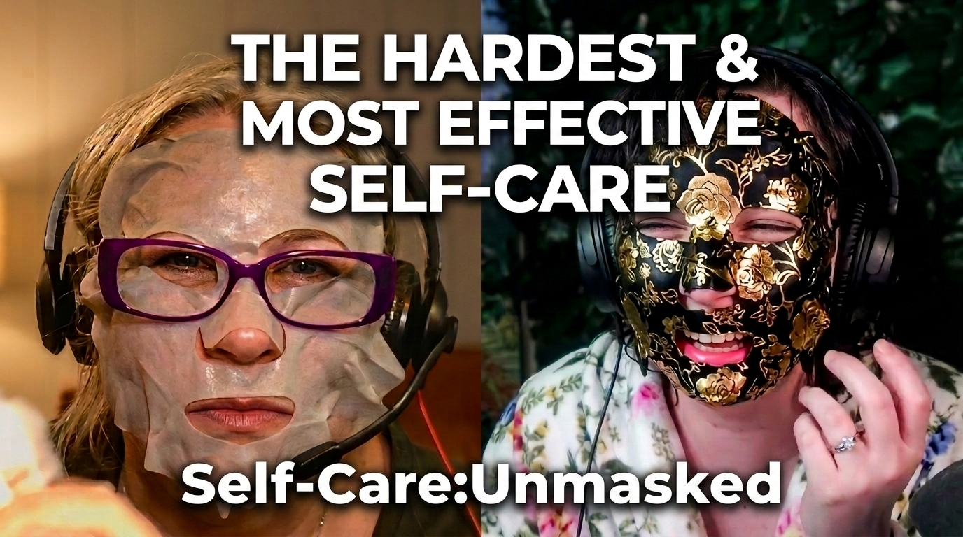 Self-Care, Unmasked: The Hardest and Most Effective Form of Self-Care — with Jennifer Urezzio