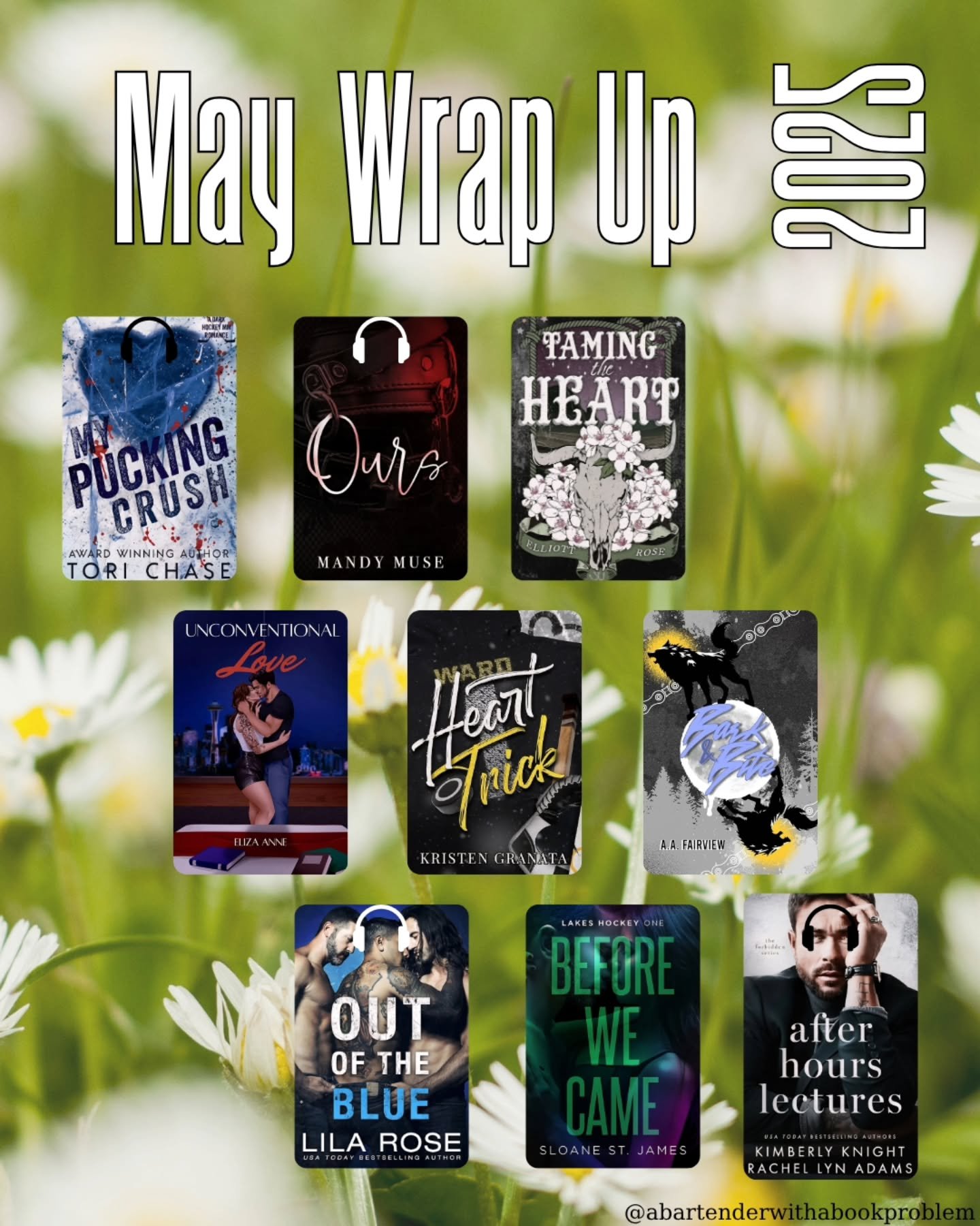 💫May Wrap Up💫
&nbsp;
🎧 My Pucking Crush &ndash; By Tori Chase (Deborah Garland) &ndash; @torichaseromance 

🎧 Ours &ndash; By Mandy Muse &ndash; 

📖 Taming The Heart &ndash; Elliott Rose &ndash; @elliottroseauthor 

📖 Unconventional Love &ndash