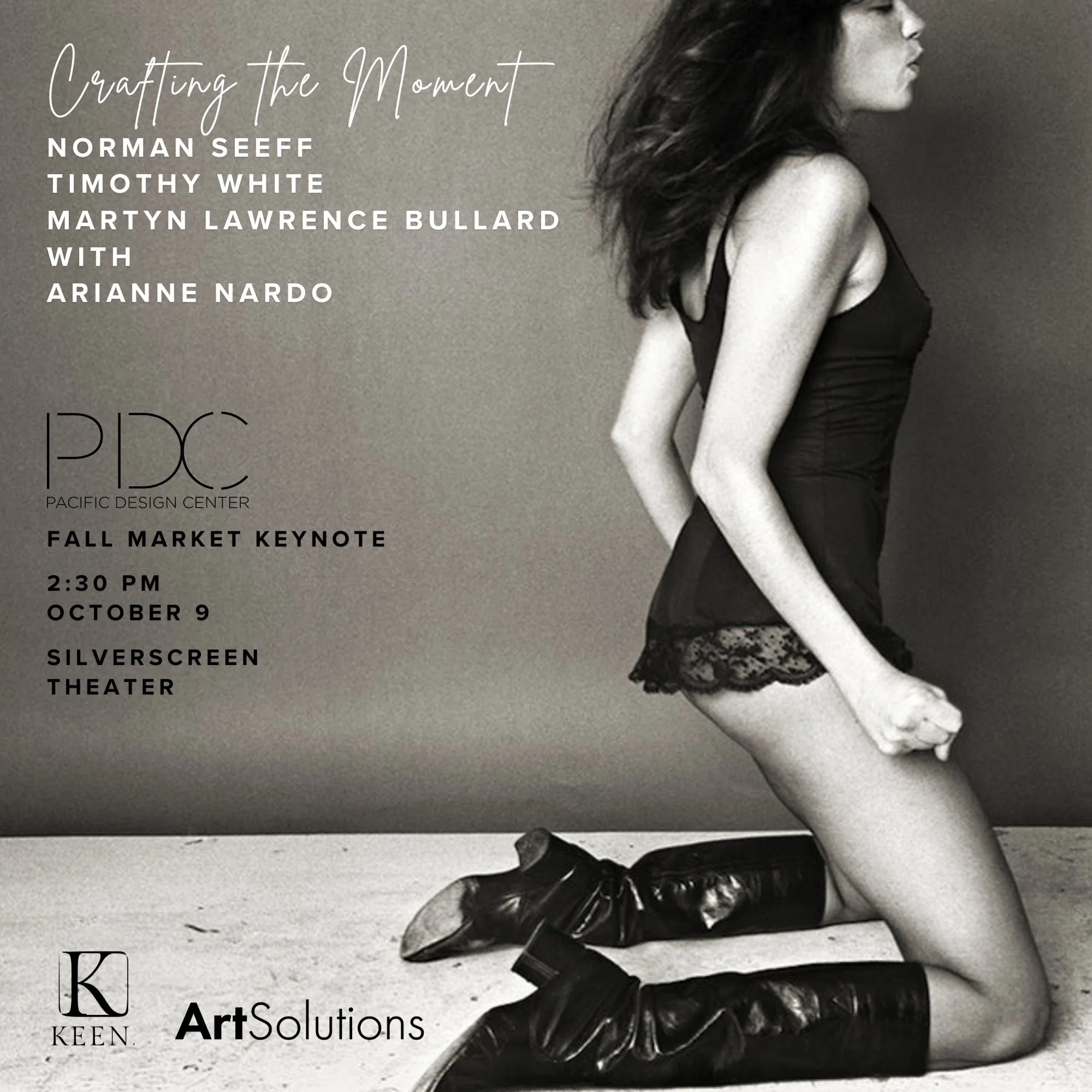 "CRAFTING THE MOMENT" KEYNOTE PANEL DISCUSSION WITH MARTYN LAWRENCE BULLARD, NORMAN SEEFF AND TIMOTHY WHITE. MODERATED BY ARIANNE NARDO