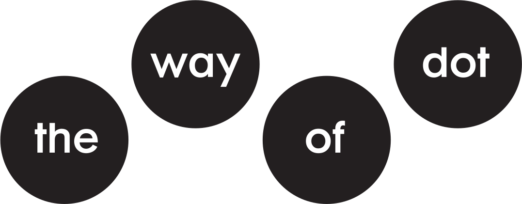THE WAY OF DOT