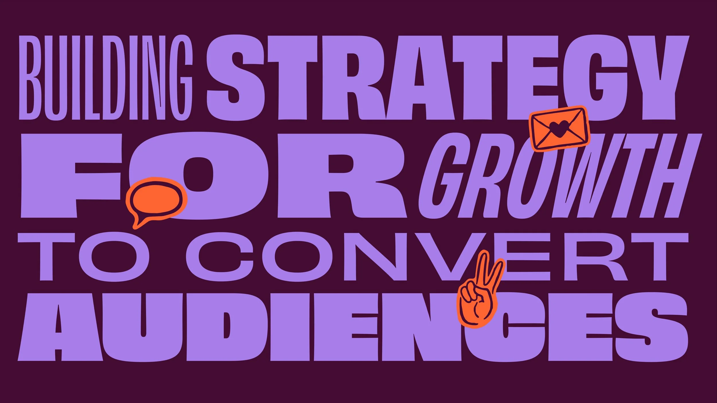 Example of Unstoppable Latina typography in varying weights on a plum background, reading “Building strategy for growth to convert audiences,” with sticker-style illustrations of a letter, speech bubble, and peace sign.