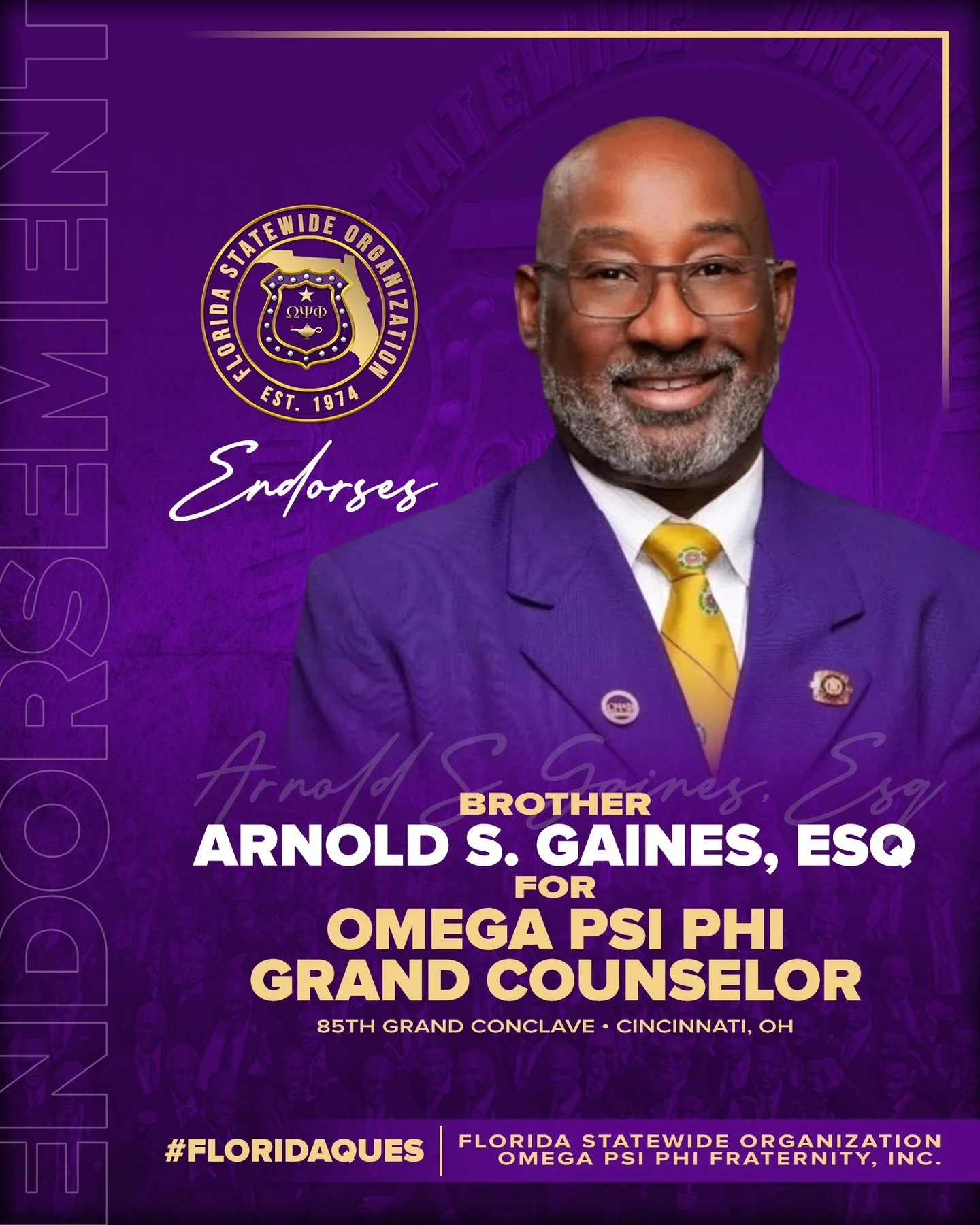 The Florida Statewide Organization of Omega Psi Phi Fraternity, Inc. proudly endorses Brother Arnold S. Gaines, Esq. (@yzarc13) for Grand Counselor of Omega Psi Phi Fraternity, Inc.

Brother Gaines brings a wealth of legal expertise, sound judgment, 