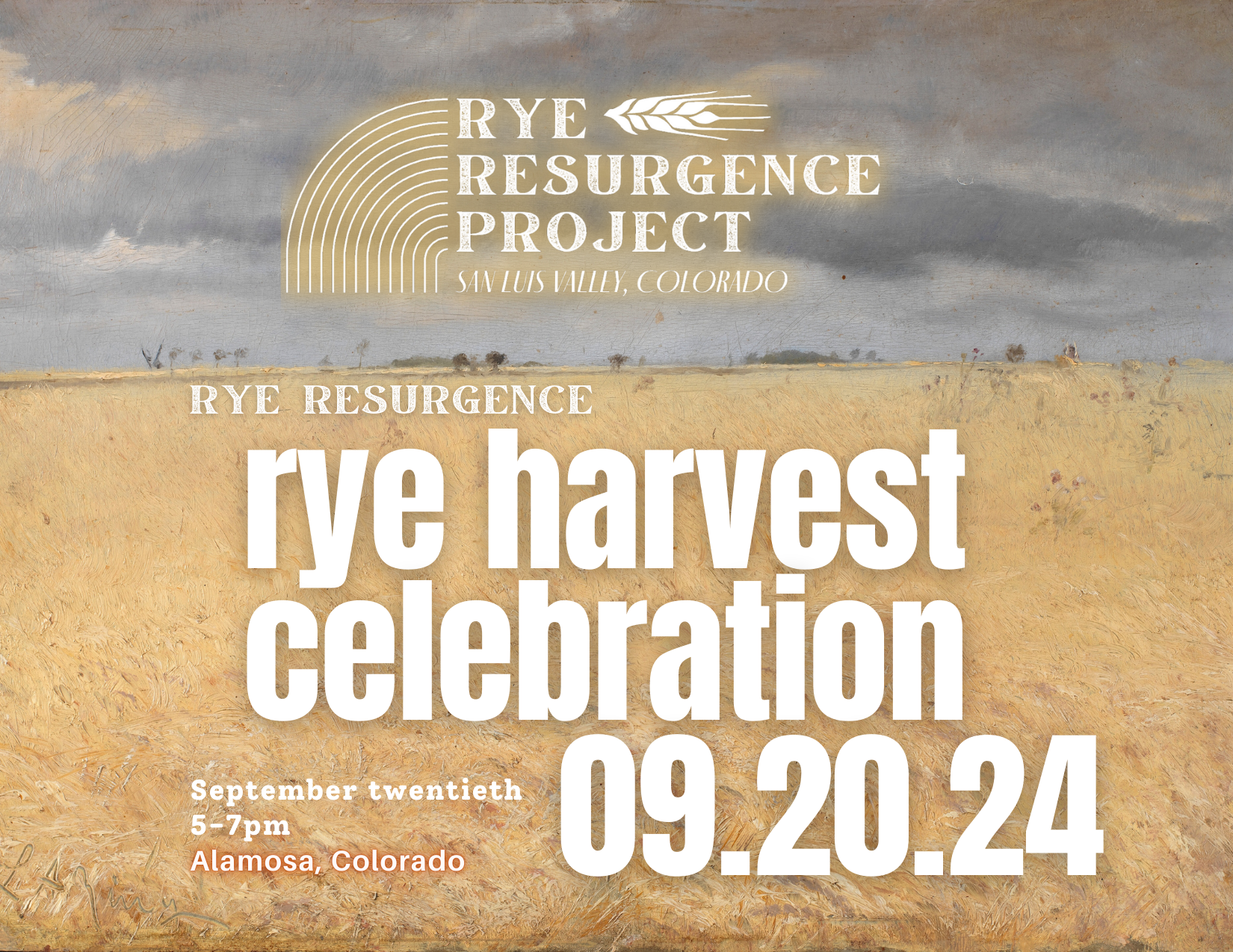 Impressionist painting of a gold rye field with event text for rye harvest celebration overlaid saying "Rye Resurgence Rye Harvest Celebration 09.20.2024 5-7 pm Alamosa, CO"