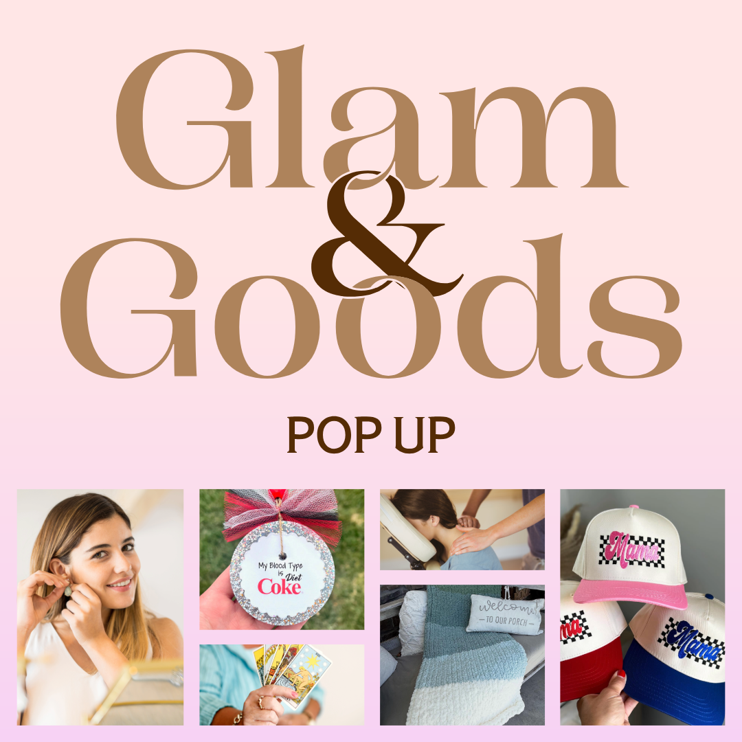 Glam &amp; Goods Pop Up