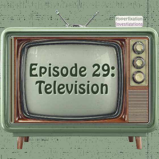 Episode 29: Television Episode 29: Television