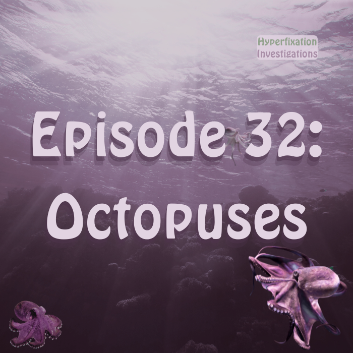 Episode 32: Octopuses