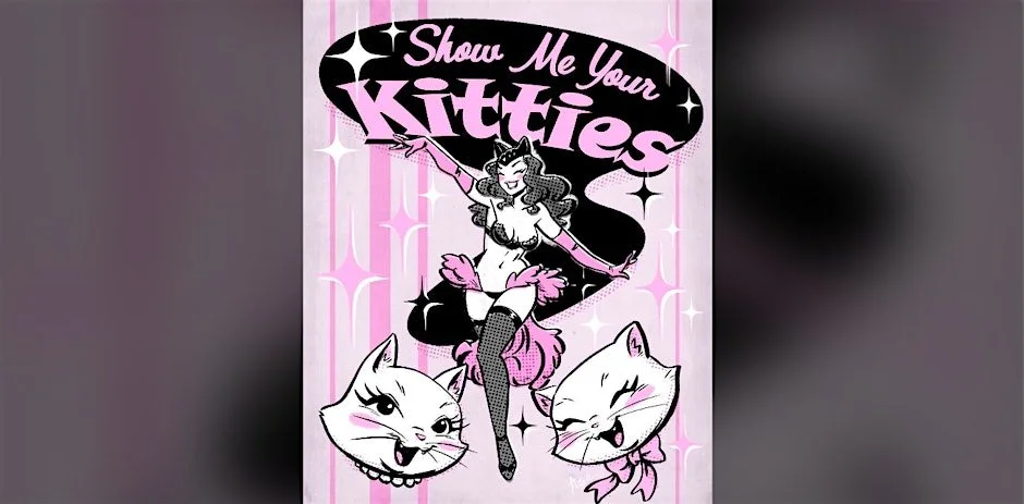 Show Me Your Kitties: Cabaret Variety Show for Charity