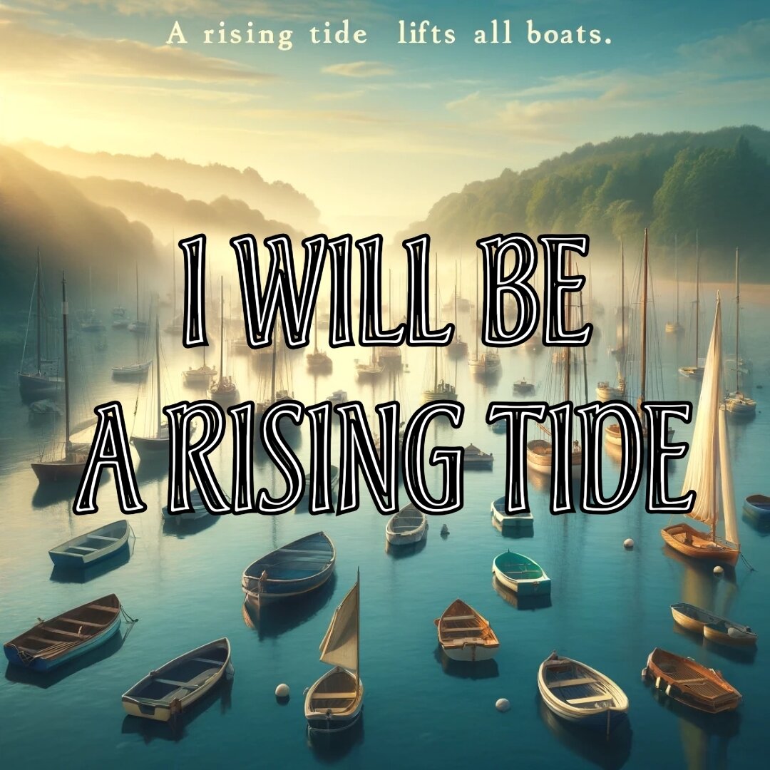 A rising tide lifts all boats.