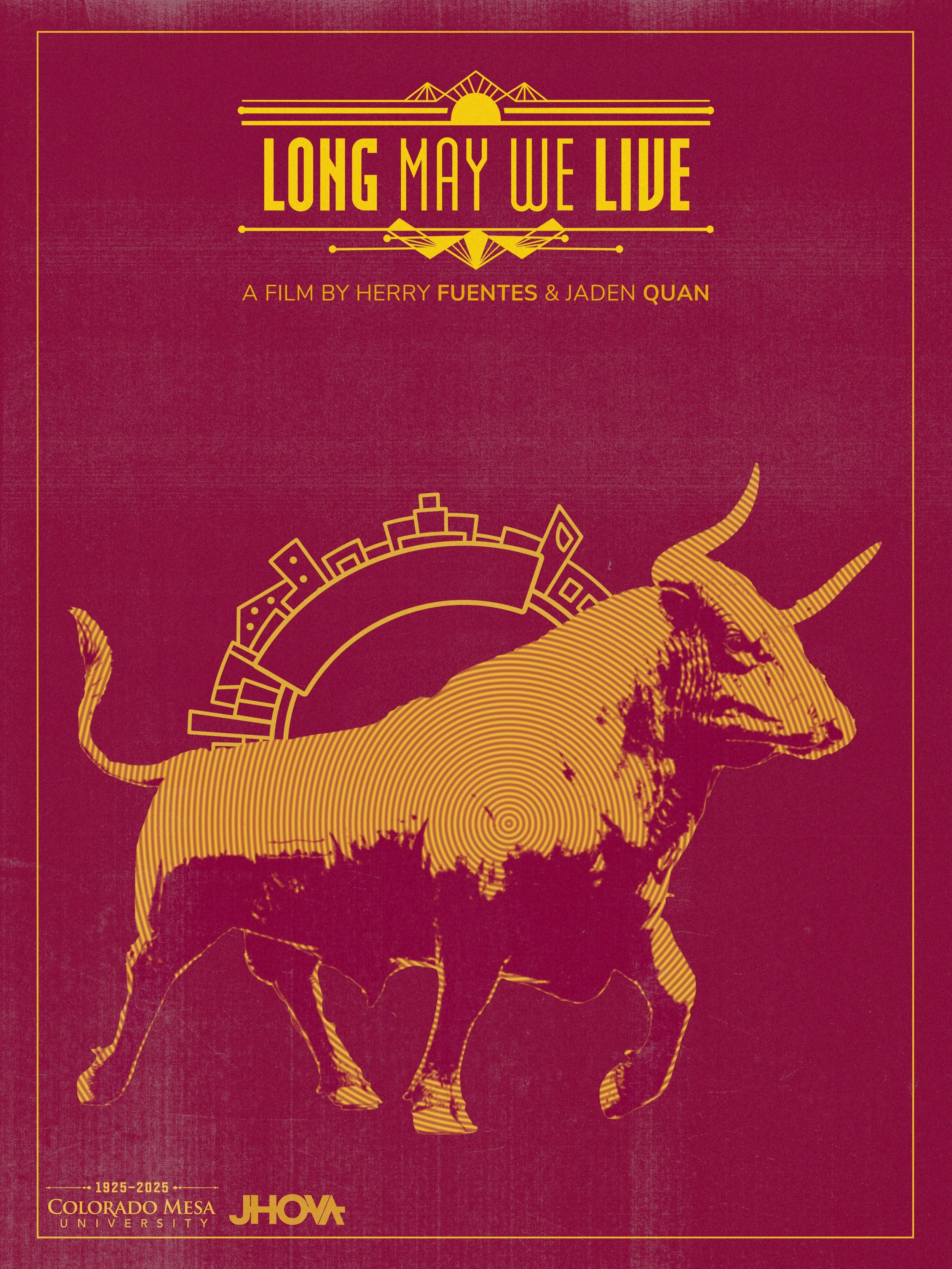 Long May We Live is a 2025 documentary film directed by Herry Fuentes and Jaden Quan. The film celebrates and explores the one hundred year history of Colorado Mesa University (CMU), and was produced as apart of CMU’s Century Project.