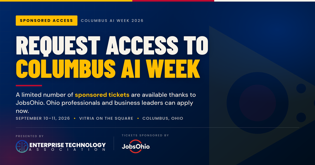 Request Access to Columbus AI Week | Reserved Tickets available To A Limited Number of Ohio Professionals and Leaders