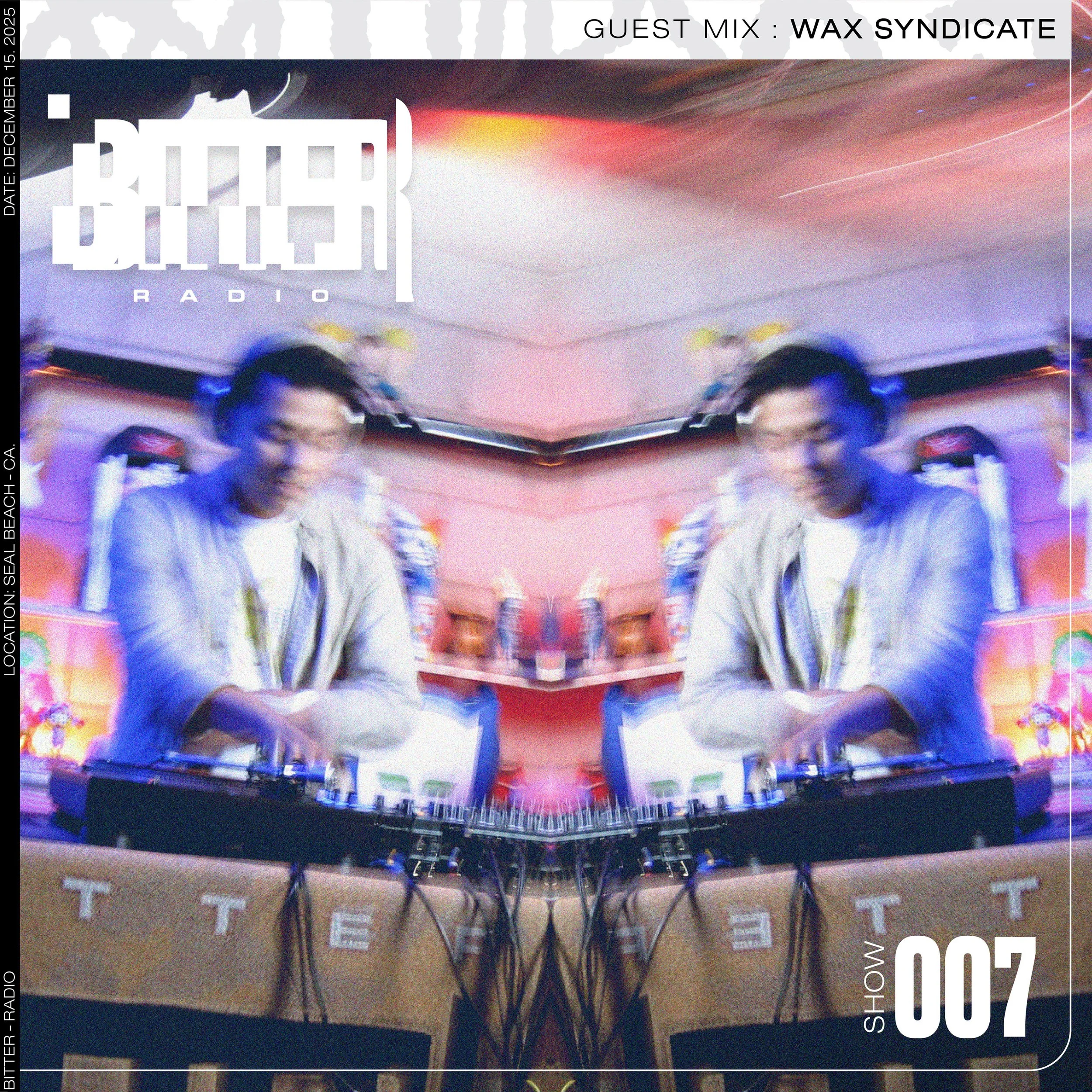 Radio Show #007:  WAX SYNDICATE