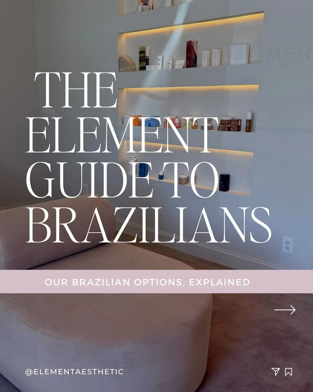 The Element Guide to Brazilians.

We believe waxing should be customized&mdash;not one-size-fits-all. That&rsquo;s why we&rsquo;ve created multiple Brazilian options, plus thoughtful add-ons to help keep your skin smooth, comfortable, and healthy lon