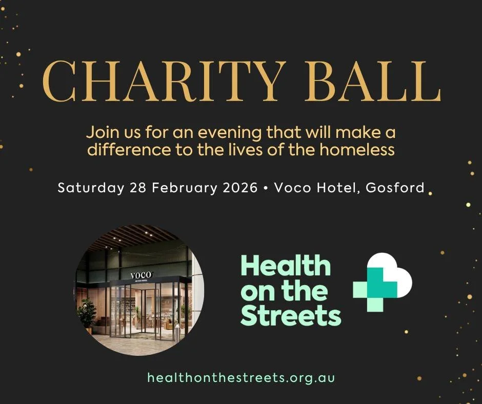 FEW TICKETS OPENED UP 🎉 Health on the Streets Charity Ball

A few tickets have just opened up for the Health on the Streets Charity Ball on Saturday 28 February at the stunning voco Hotel, Gosford!

It&rsquo;s a great chance to enjoy a wonderful nig