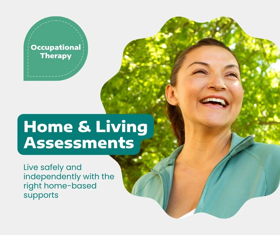 Home &amp; Living - Occupational Therapy Assessments 🏡 

Helping individuals live safely, independently, and confidently at home and in the community. Our Occupational Therapy team provides practical, person-centred assessments to support everyday l
