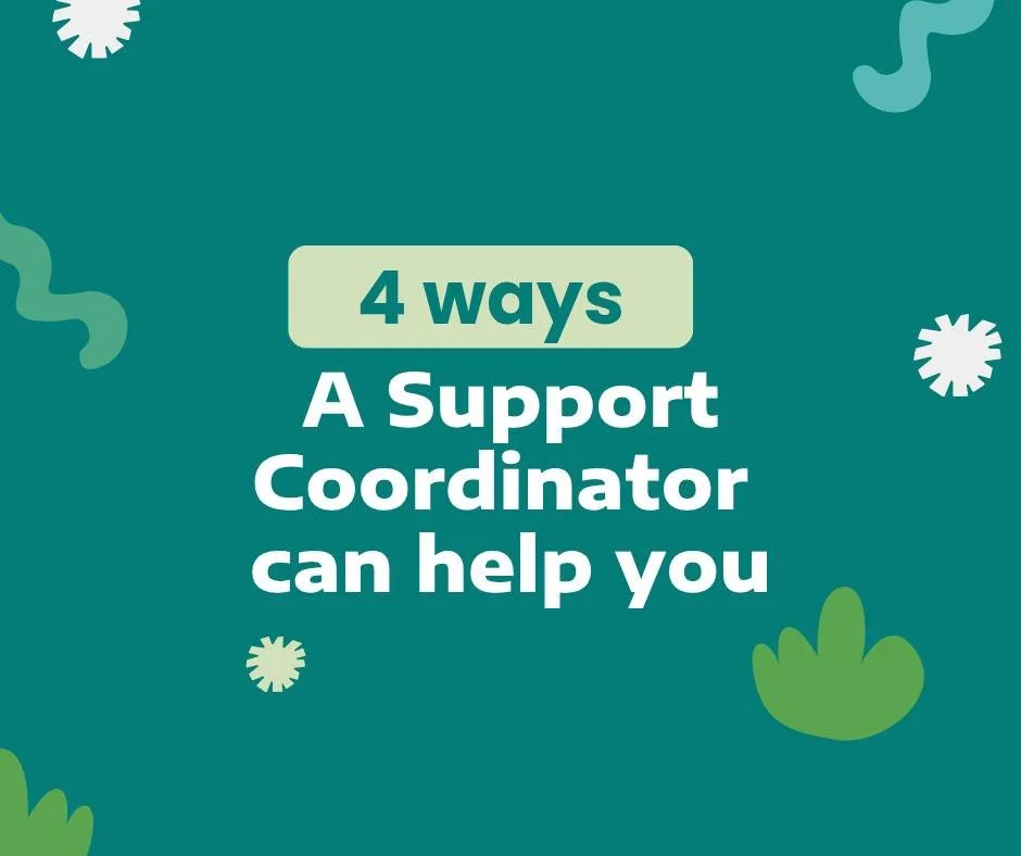 4 ways a Support Coordinator can help you

Navigating your NDIS plan can feel overwhelming at times, that&rsquo;s where Support Coordination comes in.

Here&rsquo;s how a Support Coordinator can support you:

1. Connect you with the right providers w