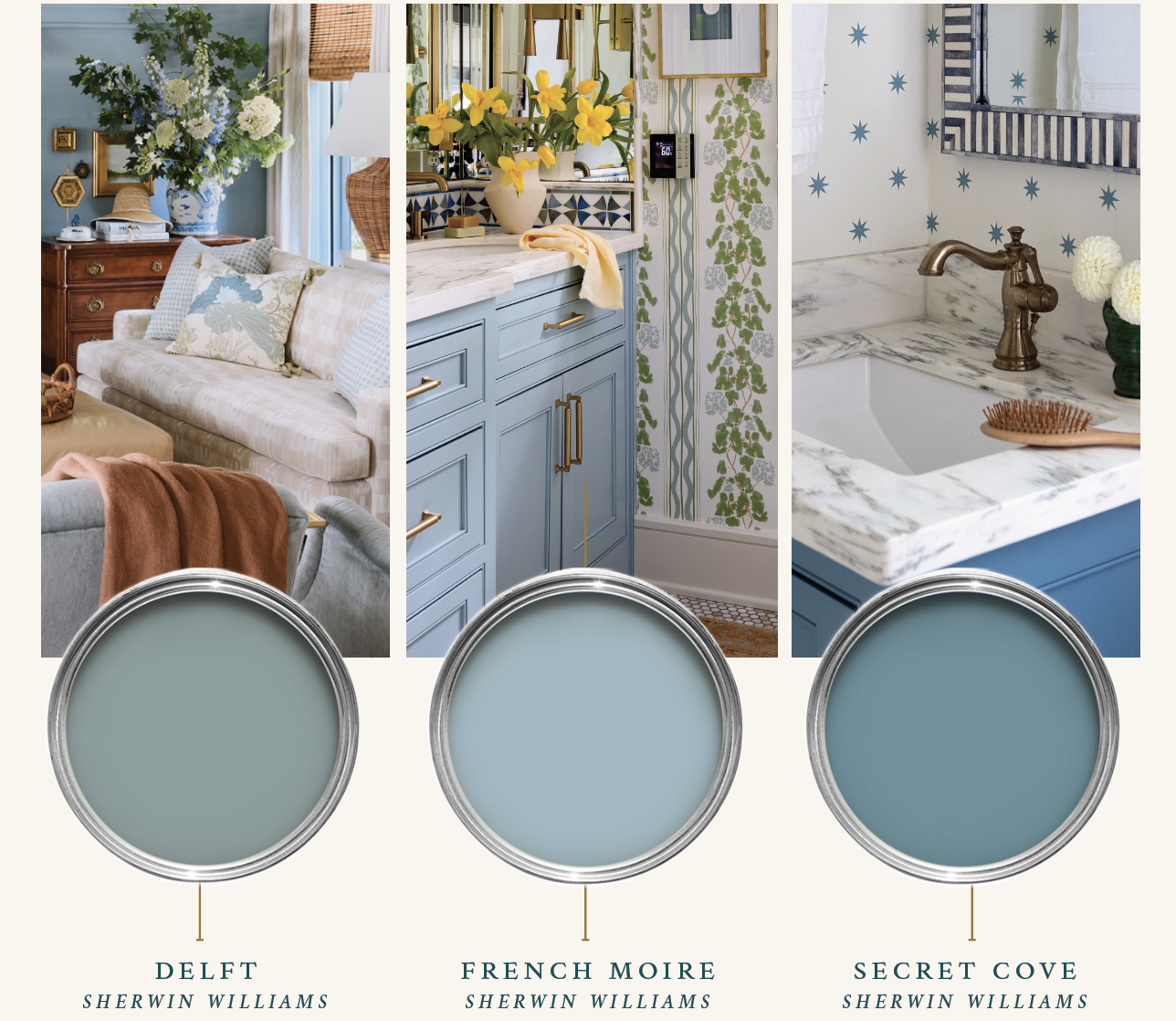 Delft, Sherwin Williams. French Moire, Sherwin Williams. Secret Cove, Sherwin Williams.