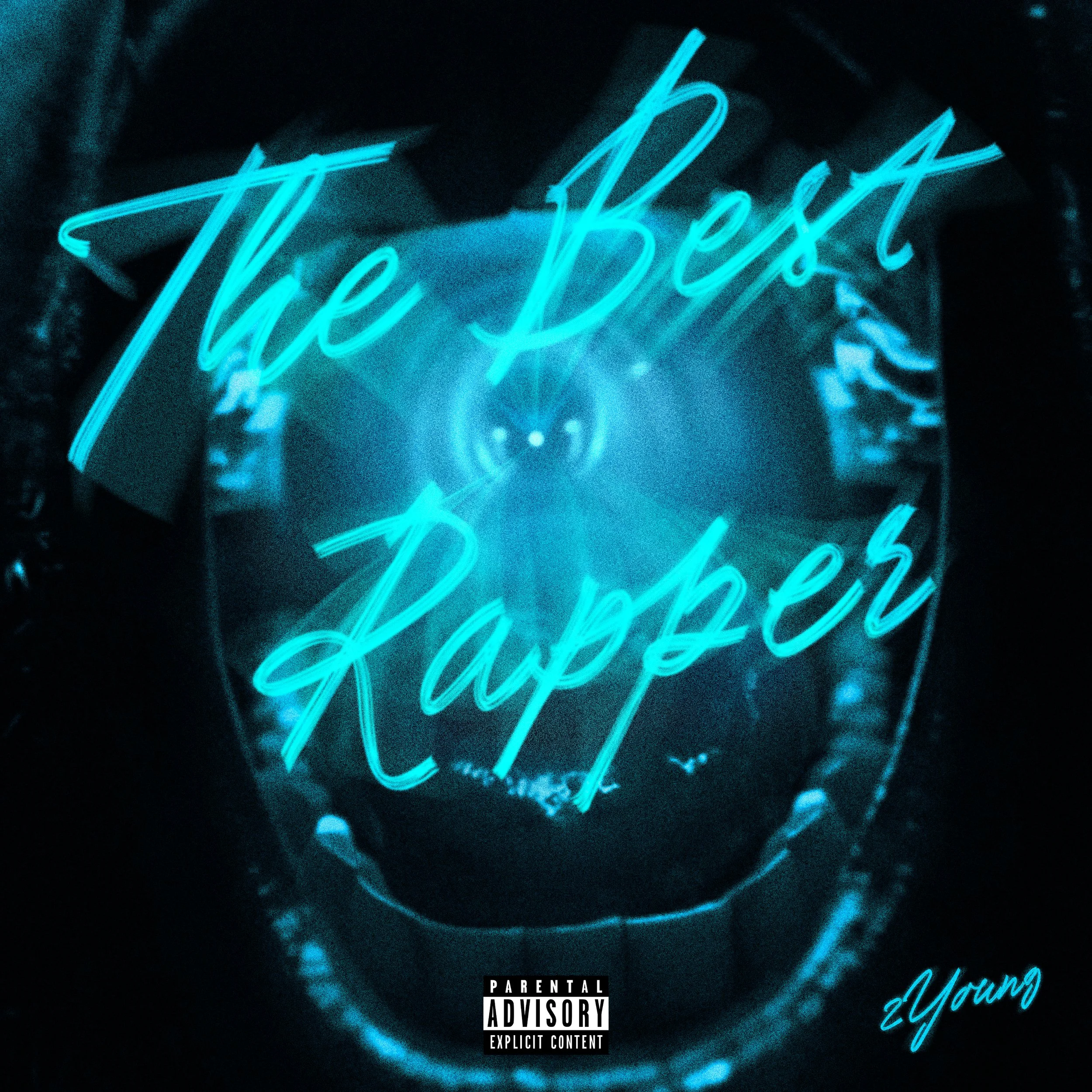 Neon sign reading 'The Best Rapper' in cursive, glowing blue, with a dark background and a parental advisory label at the bottom.