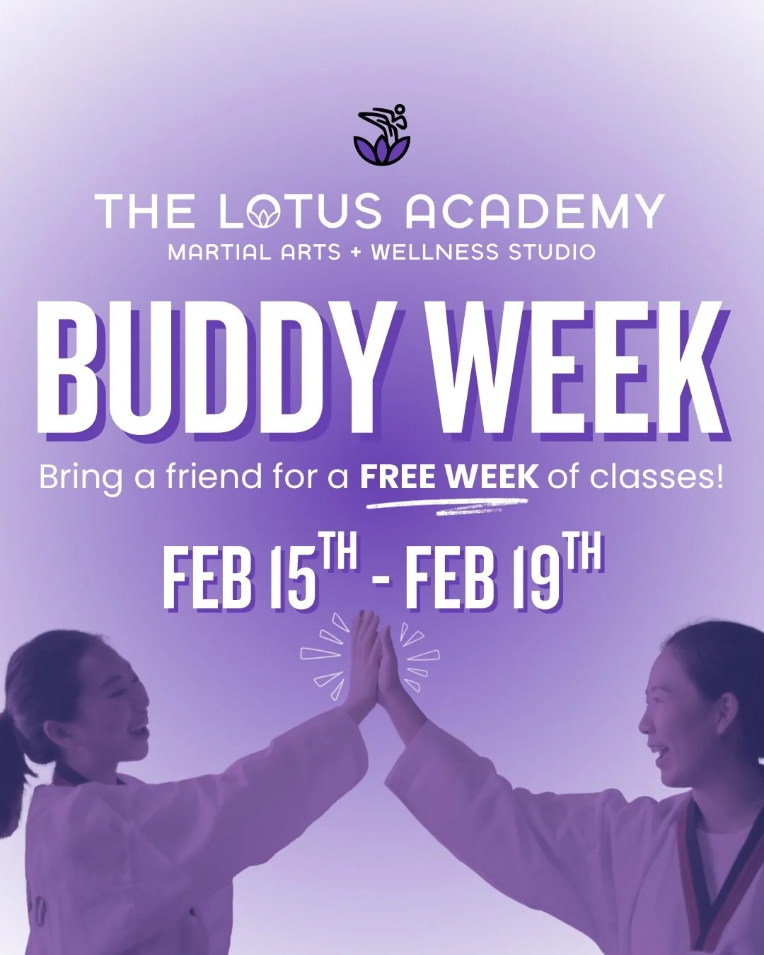 Buddy Week at The Lotus Academy 🪷 February 15&ndash;19th 

Starting something new is easier when you don&rsquo;t do it alone 🌱👯&zwj;♀️ That&rsquo;s why we&rsquo;re inviting all students to bring a friend to class all week long during Buddy Week! 
