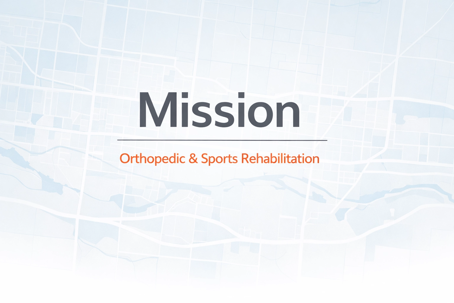 Slide with text 'Mission' in large font, 'Orthopedic & Sports Rehabilitation' below, and a light map background.