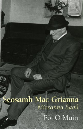 Seosamh Mac Grianna - Míreanna Saoil le Pól Ó Muirí