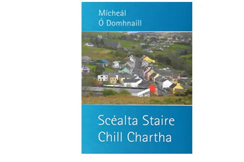 Scéalta Staire Chill Chartha le Mícheál Ó Domhaill