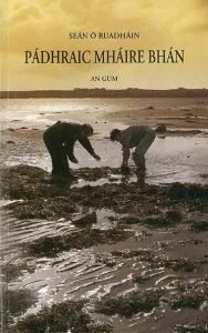 Pádhraic Mháire Bhán le Seán Ó Ruadháin