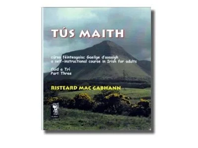 Tús Maith Cuid a Trí le Risteard Mac Gabhann