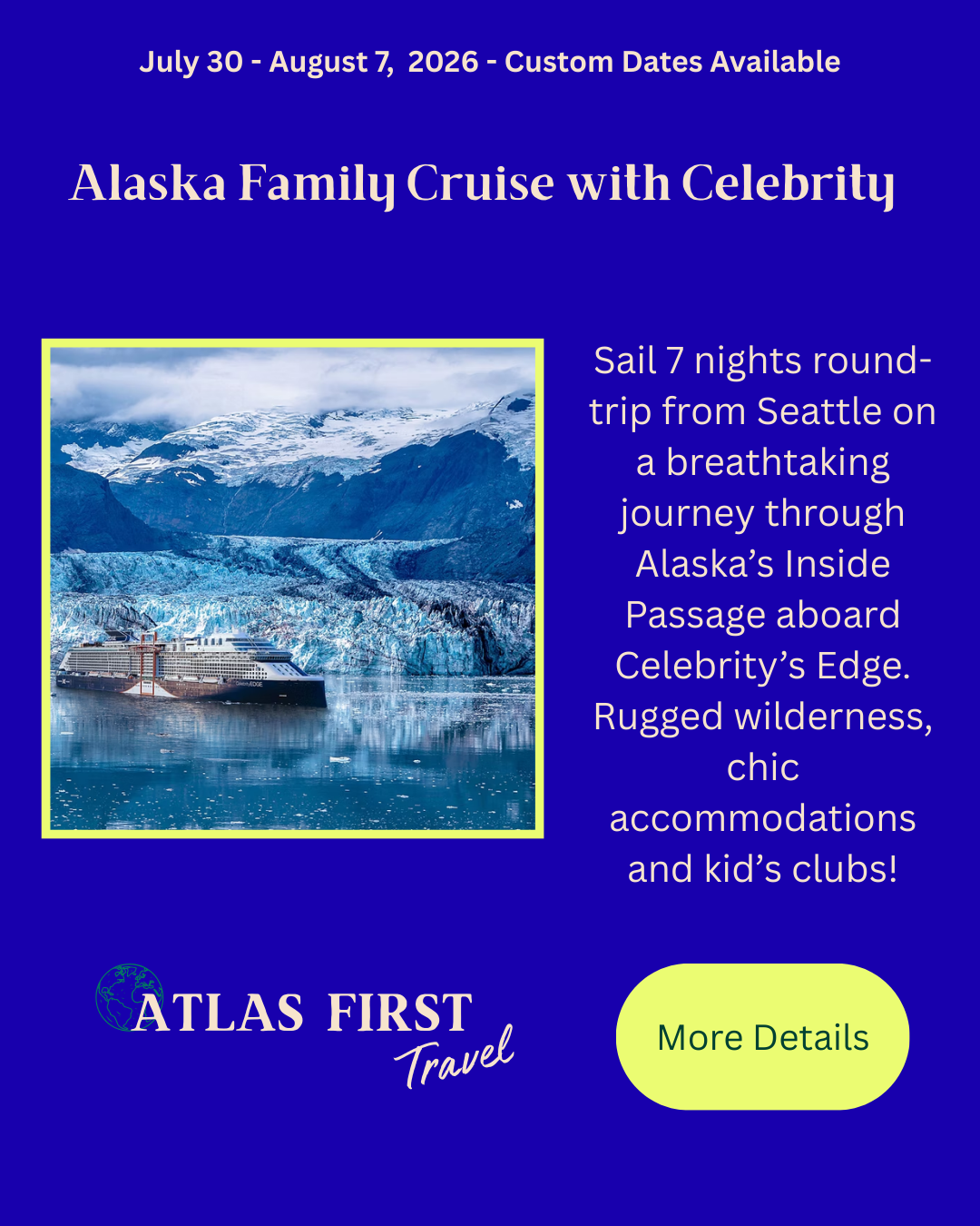 Celebrity luxury cruise to Alaska for a fun family summer vacation with Atlas First Travel.
