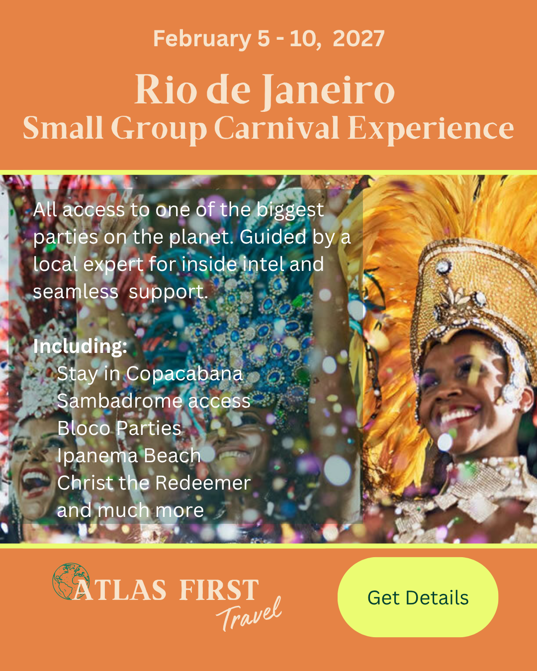 Local expert guides accompany this small group to the highlights of Rio de Janeiro and the best events of Carnival 2027.