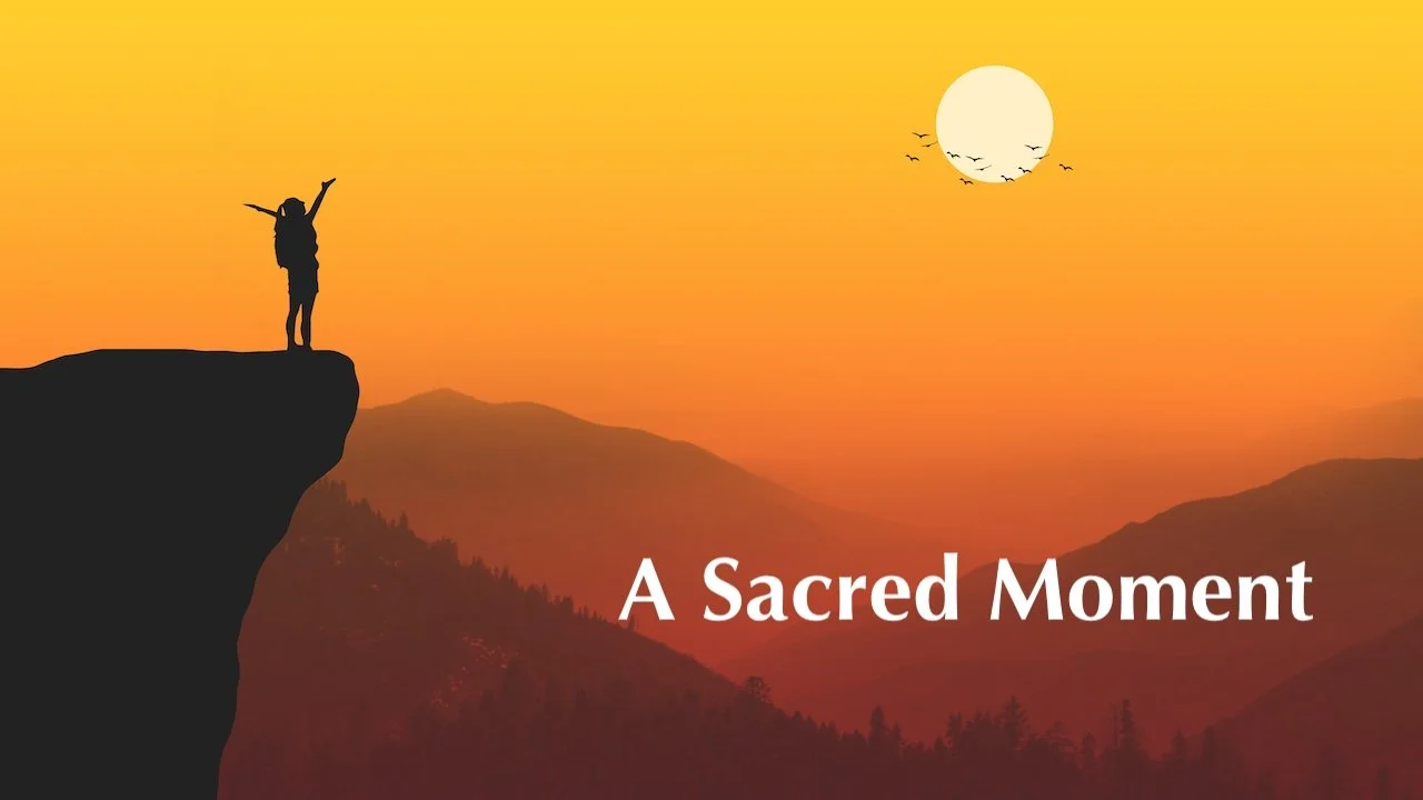 A Sacred Moment