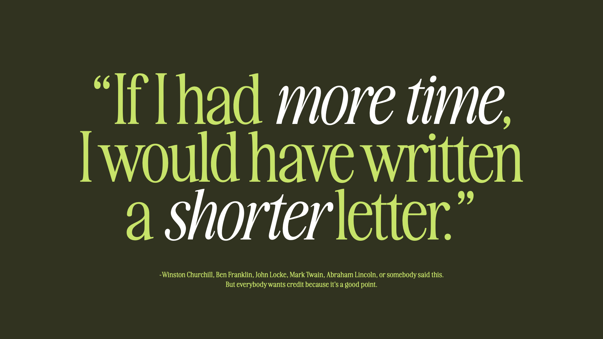 Quote by Winston Churchill and others about the value of credit for a good point.