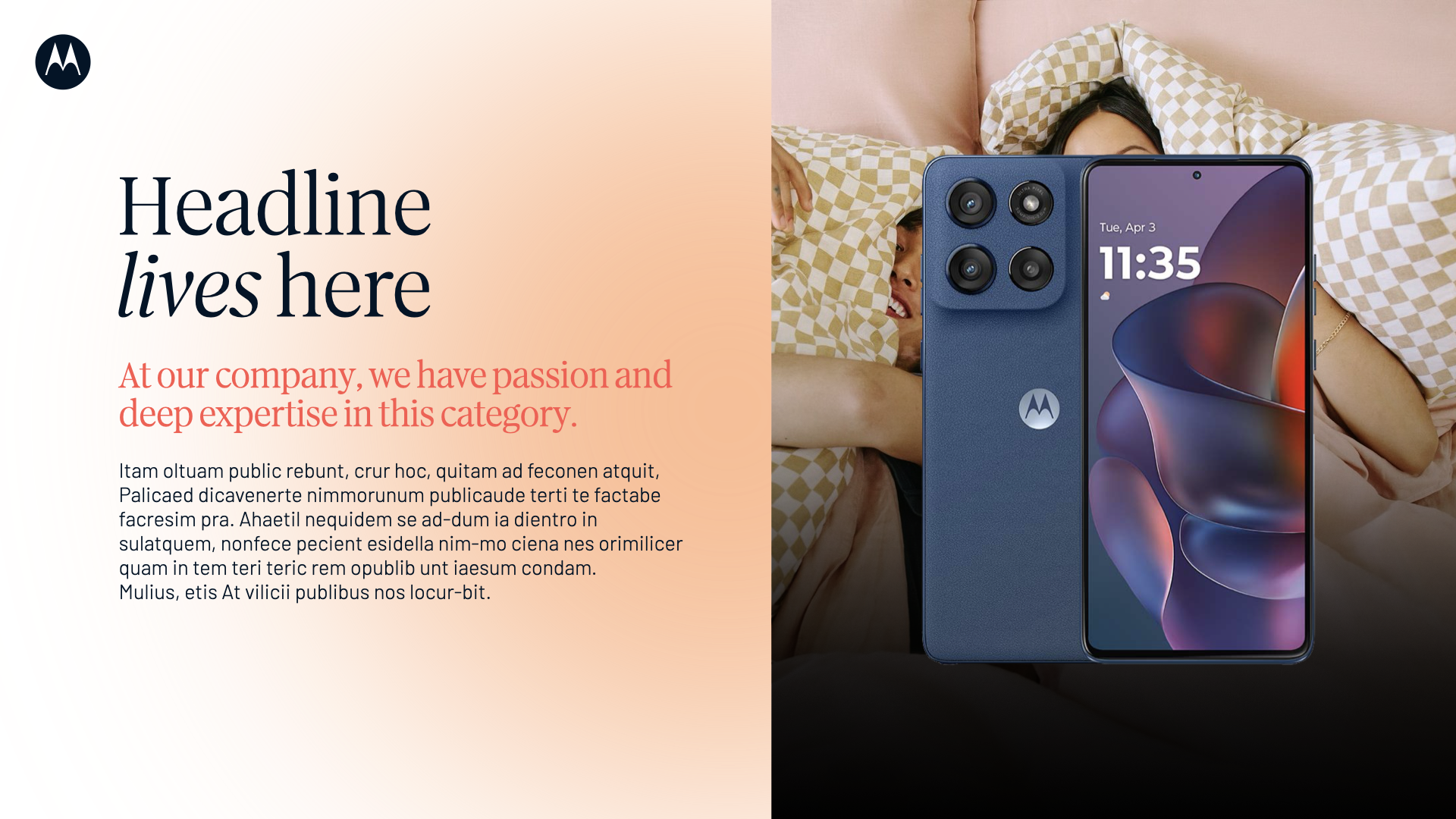 A marketing banner for Motorola featuring a woman lying in bed with a checkered blanket, a large Motorola smartphone with a dual camera and the time 11:35 on the screen, and a company logo at the top left corner. The text on the banner reads: 'Headline lives here. At our company, we have passion and deep expertise in this category.' The background involves a gradient from cream to peach.