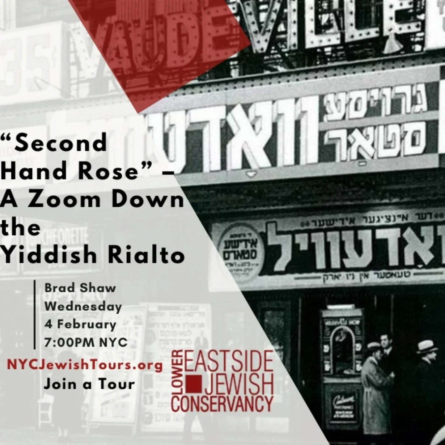 The Lower East Side Jewish Conservancy presents &ldquo;Second Hand Rose&rdquo; &ndash; A Zoom Down the Yiddish Rialto
Wednesday, February 4, 2026, at 7PM NYC

Sign-up now! https://www.nycjewishtours.org/join-a-tour

Take a Zoom down Second Avenue. Di