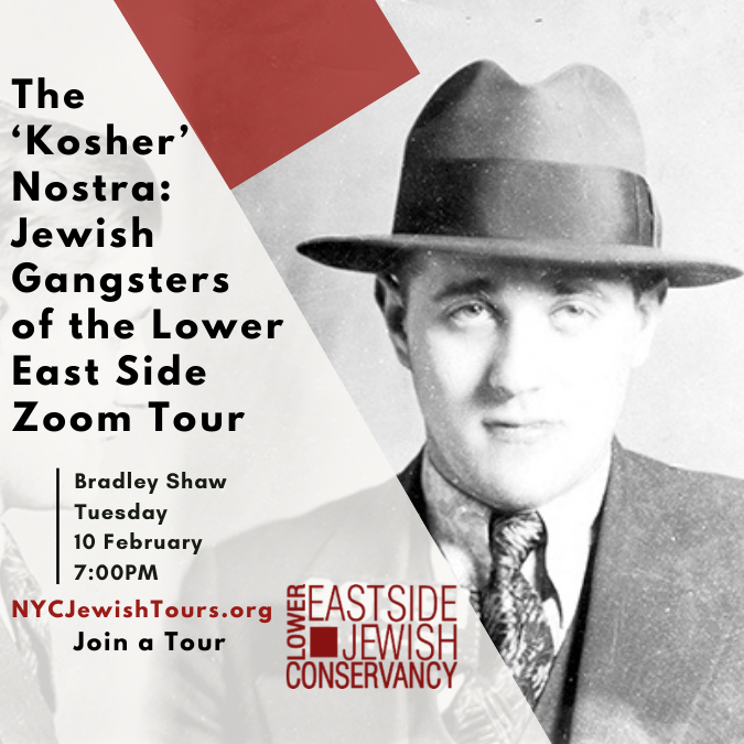 The ‘Kosher’ Nostra: Jewish Gangsters of the Lower East Side Zoom Tour
