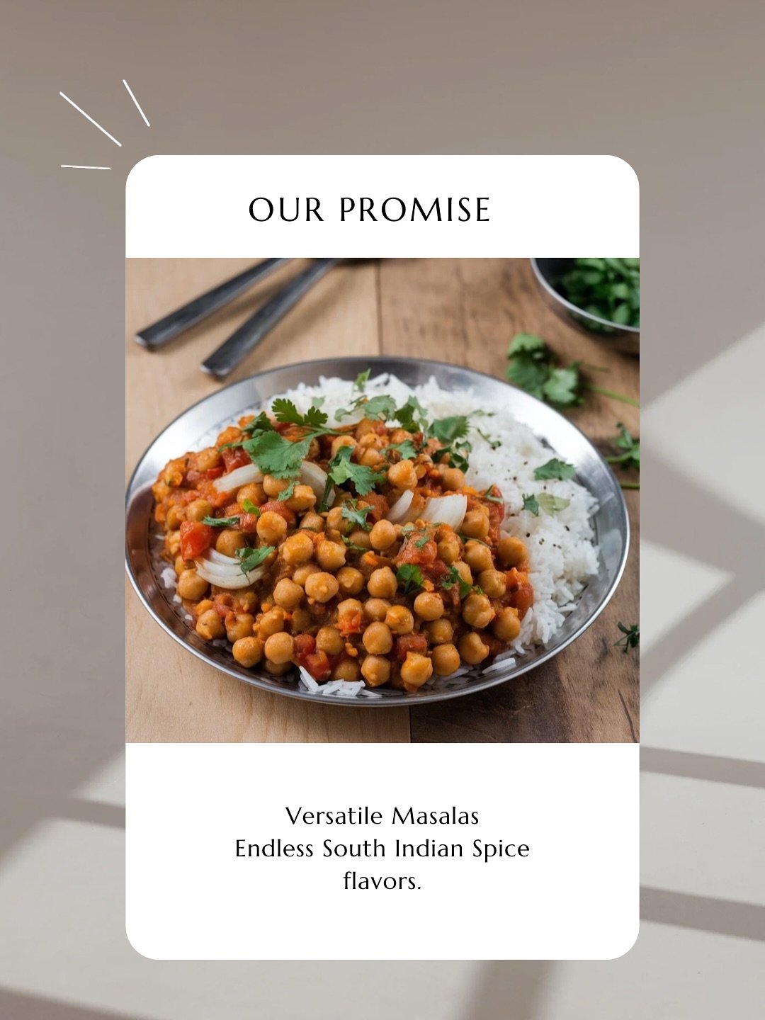 Our Promise 🧡

We bring heritage and traditions to the table :) 

Curries and Varuvals, Natural Spice Blends, South Indian Cuisine, Authentic Spice Blends, South Indian Spice Blends, Single Origin Spices, Masala, South Indian Food, Curry Powder, Sam