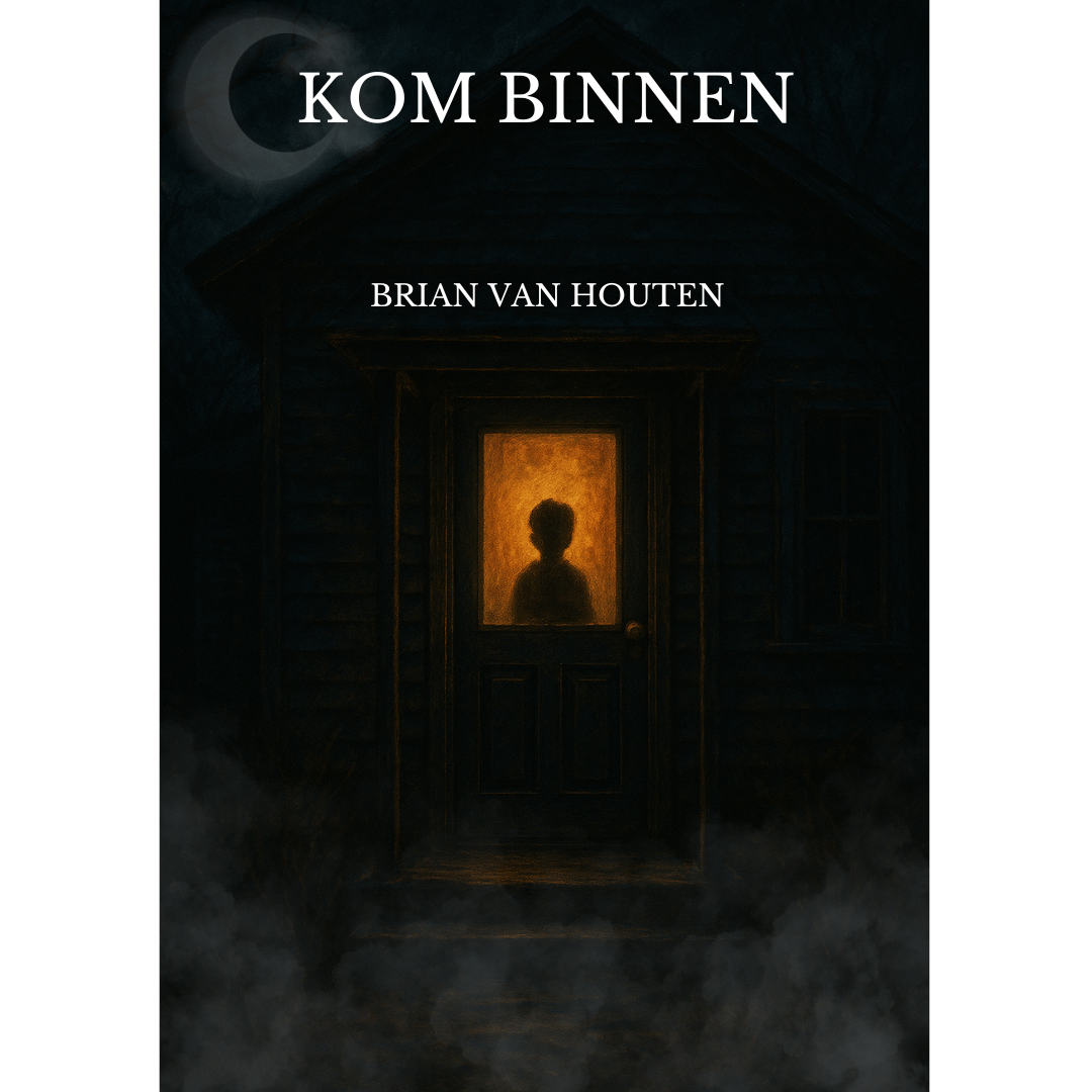 Boekomslag van 'Kom Binnen' door Brian Van Houten, met een donkere afgebeelde huisdeur en een silhouet van een persoon achter het raam, onder een volle maan.
