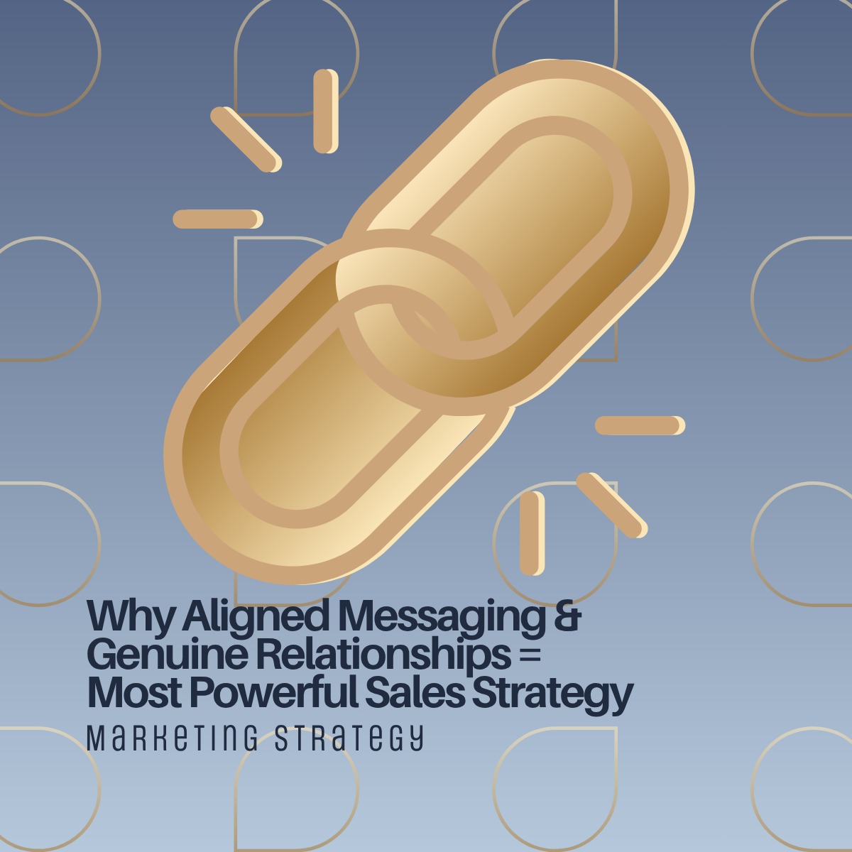 The Long Game: Why Aligned Messaging and Genuine Relationships Are Your Most Powerful Sales Strategy