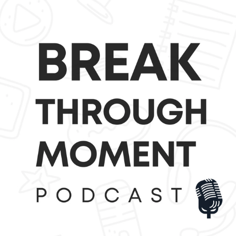 Breakthrough Moment Podcast