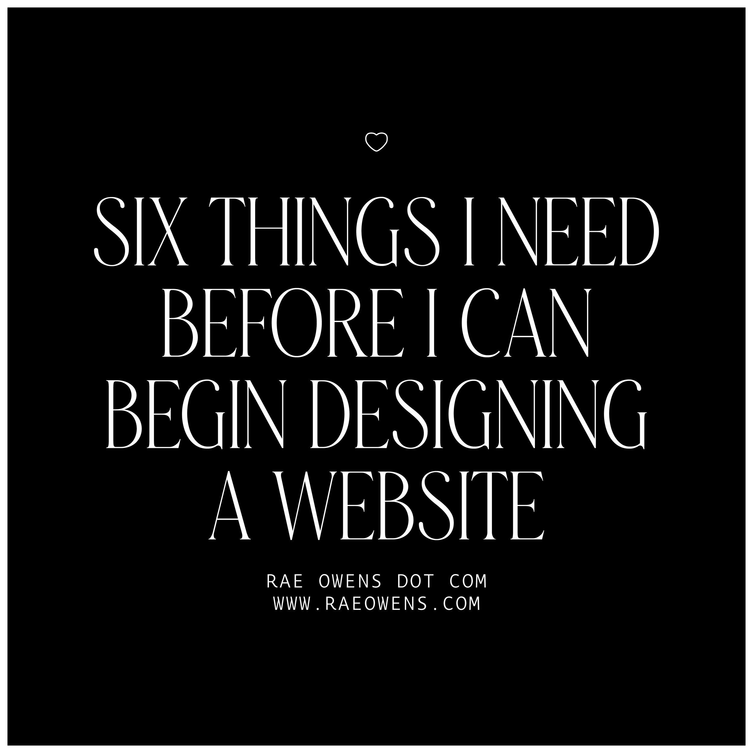 Six Things I Need Before I Can Begin Designing A Website