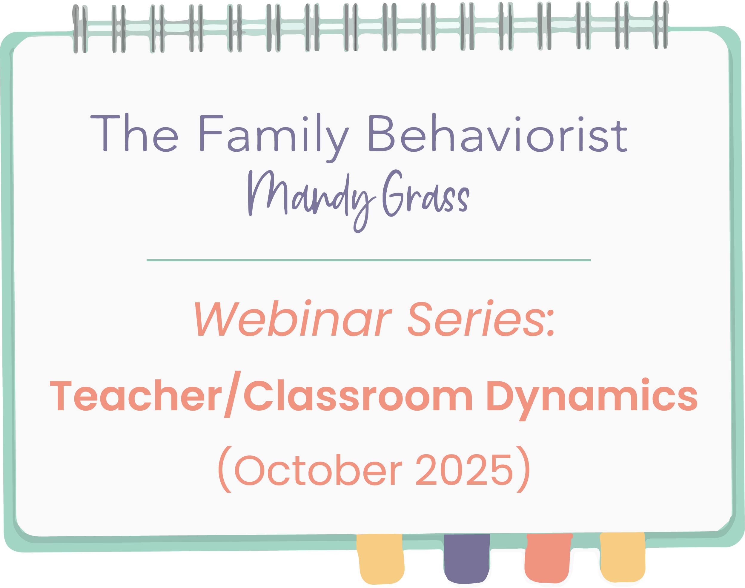 Webinar: Teacher/Classroom Dynamics (Download)