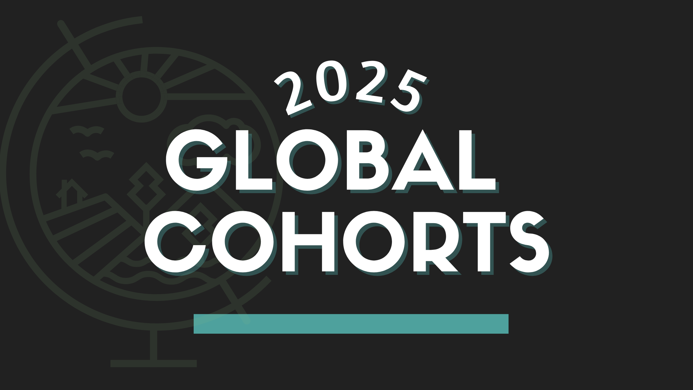 Fall 2025 Global Cohorts