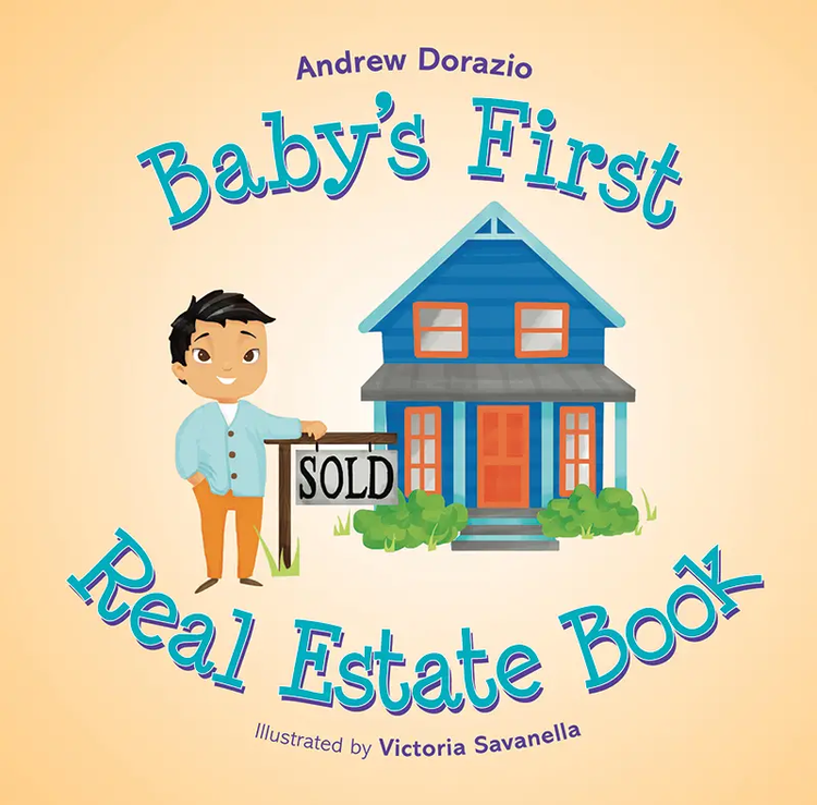 Illustrated cover of "Baby's First Real Estate Book" by Andrew Dorazio, featuring a child beside a "Sold" sign in front of a blue house.