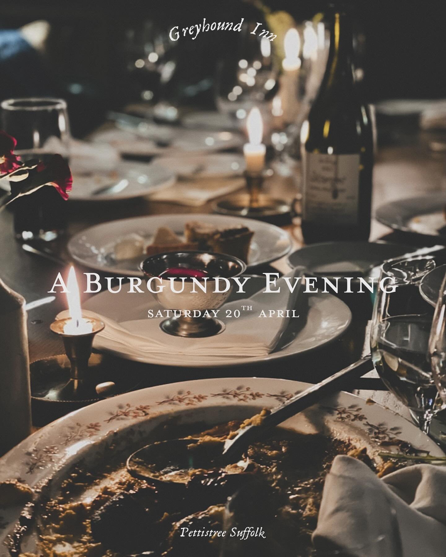 A couple of tables have become available for our Burgundy evening on Saturday 20th April. Please DM or email if you are interested hello@greyhoundpettistree.co.uk

*A Burgundy Evening*

Our good friend, Willie Lebus, formerly Bibendum Wines, has delv