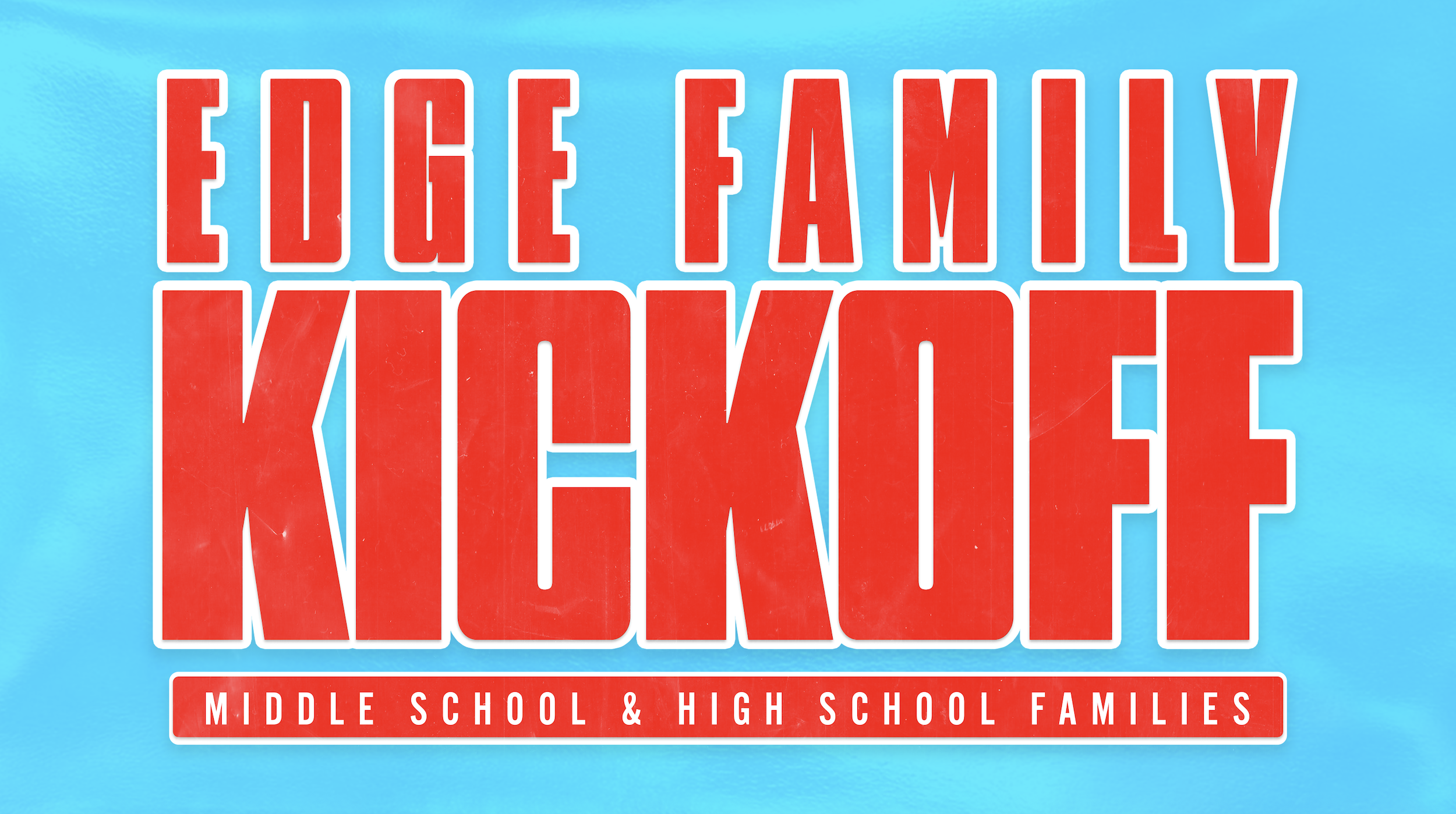 EDGE Family Kickoff