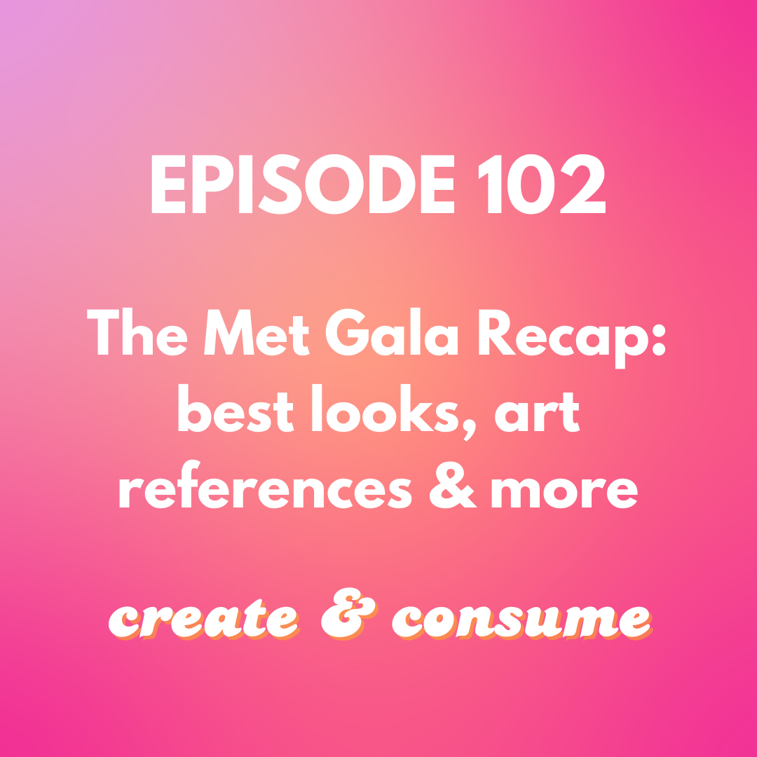 The 2026 Met Gala recap - Ep 102