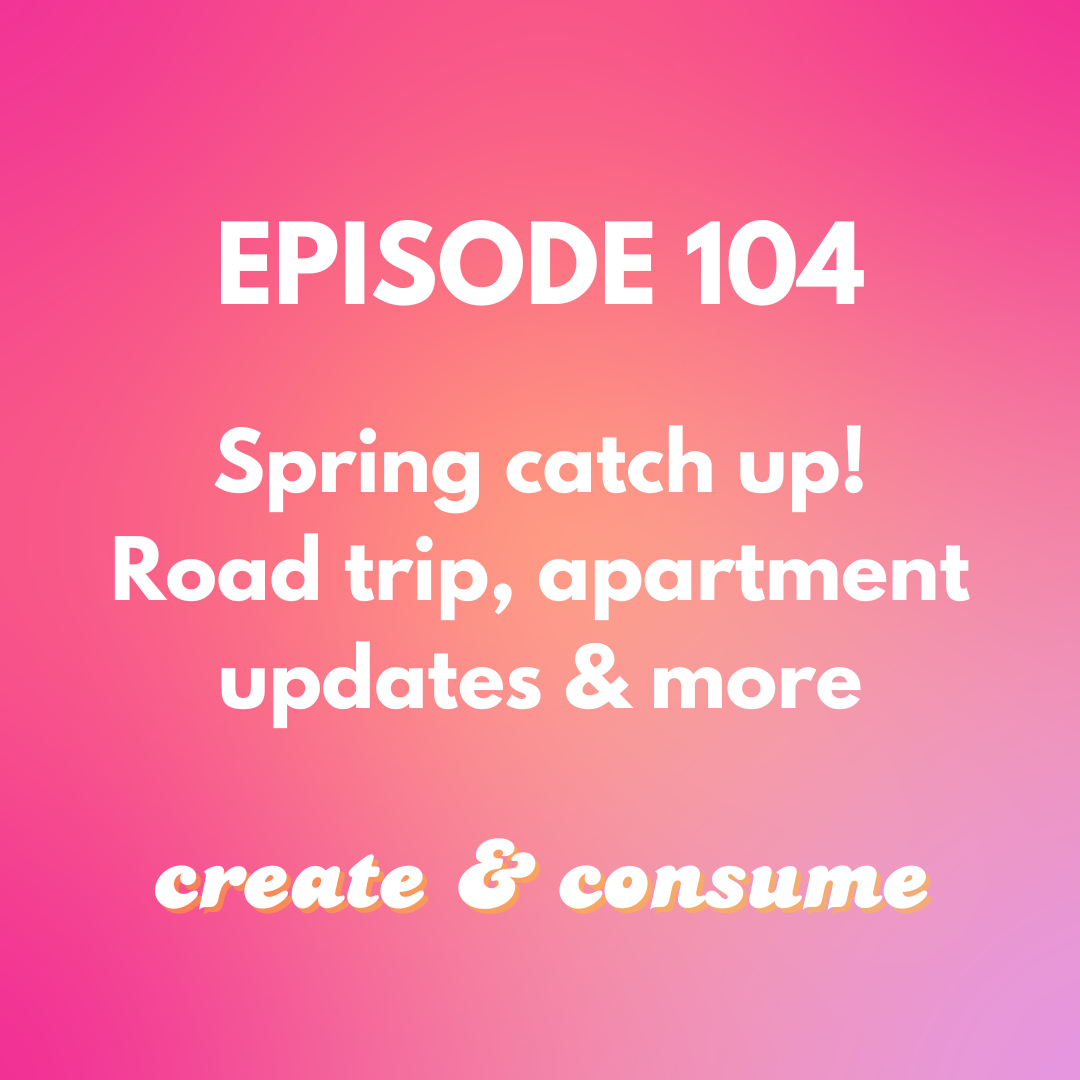 Big spring life catch up! - Ep 104