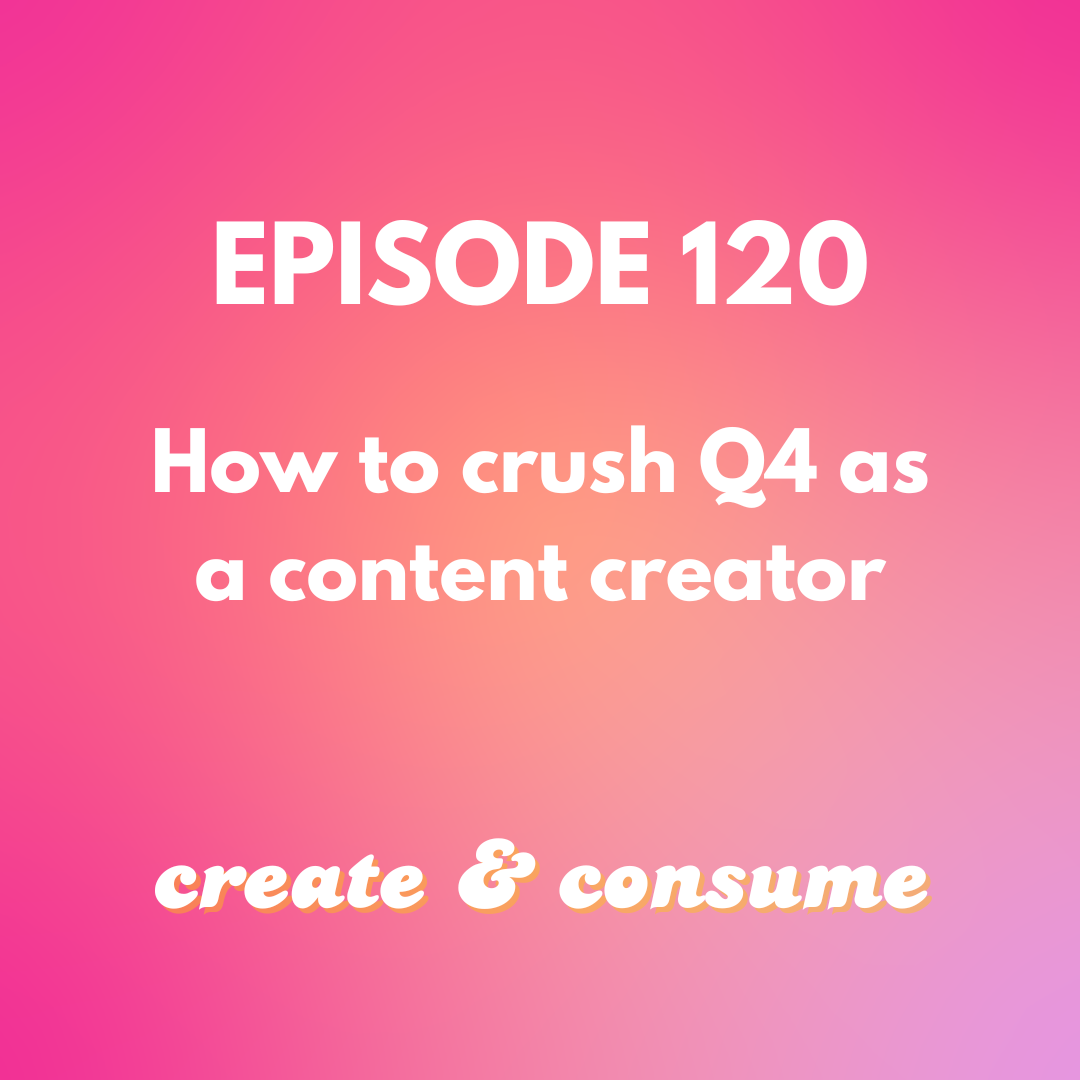 How to crush Q4 as a content creator - ep 120